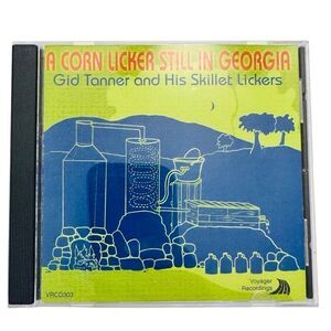 GID TANNER AND HIS SKILLET LICKERS - A Corn Licker Still In Georgia (CD, Rare)